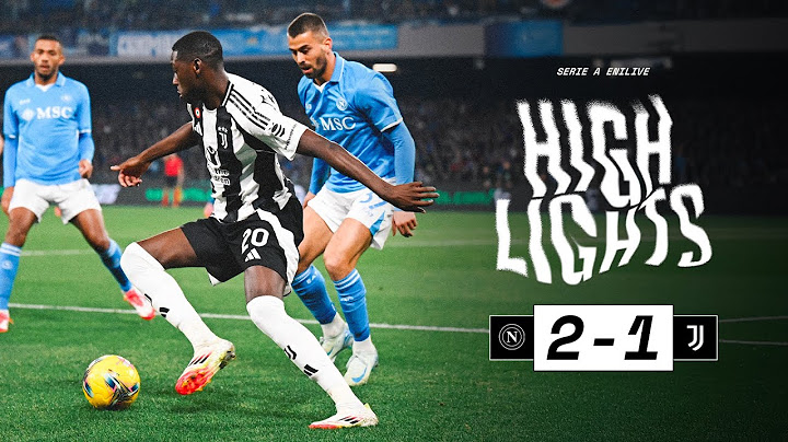 HIGHLIGHTS SERIE A | Napoli 2-1 Juventus | First League defeat | Debut goal for Kolo Muani