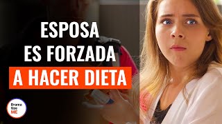 Esposa Es Forzada A Hacer Dieta | @DramatizeMeEspanol