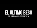 El Último beso - Tema grabado por Alfonso Espinoza