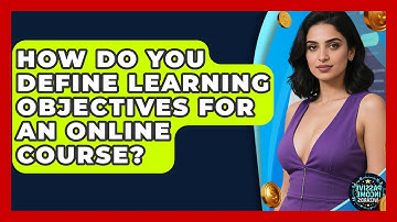 How Do You Define Learning Objectives For An Online Course? - Passive Income Wizards