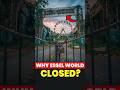 Why Essel World Closed?