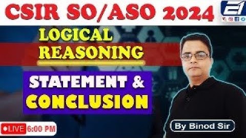 CSIR ASO/SPO 2024 || REASONING - STATEMENT & CONCLUSION |