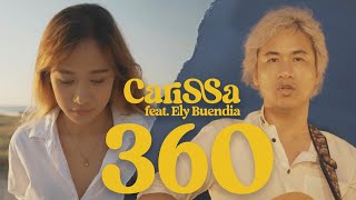 Video thumbnail of "Carissa  - 360 (feat. Ely Buendia) (OFFICIAL MUSIC VIDEO)"