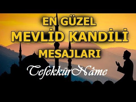 2019 / EN GÜZEL MEVLİD KANDİLİ MESAJLARI / TEFEKKÜR NÂME