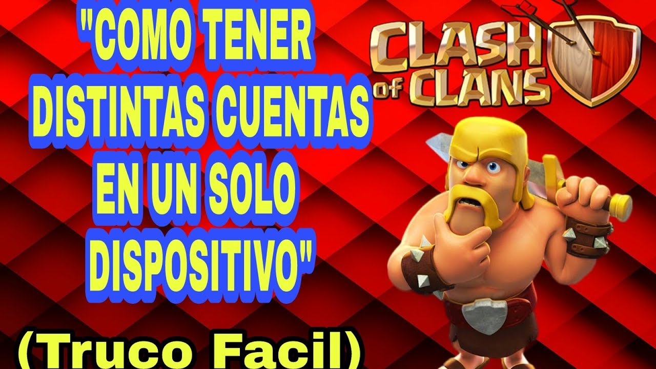 Como Tener 2 Cuentas De Clash Royale