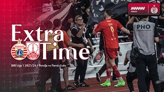 Extra Time Persija vs Persis Solo, Momen Kemenangan Penting di GBK