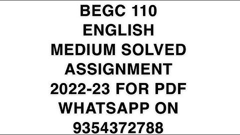 BEGC 110 ENGLISH MEDIUM SOLVED ASSIGNMENT 2022-23 FOR PDF WHATSAPP ON 9354372788