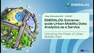 EMERALDS Webinar: Extreme-scale Urban Mobility Data Analytics as a Service Wealth
