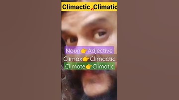 Confusing Words: Climactic vs Climatic #AdvancedEnglish