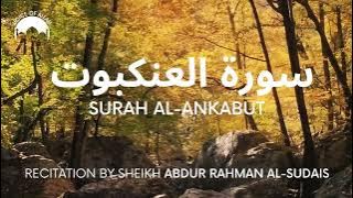 Surah Al-Ankabut Recitation | Sheikh Abdur Rahman Al-Sudais Recitation | Surah Ankabut