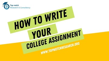 HOW TO WRITE COLLEGE ASSIGNMENT |