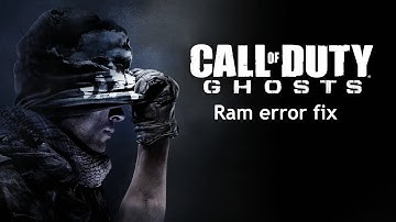 How to fix cod ghosts ram error