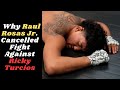 Why Raul Rosas Jr. Cancelled Fight Against Ricky Turcios || raul rosas jr vs ricky    #raulrosasjr