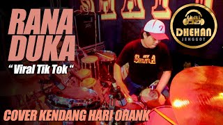 RANA DUKA Viral Area!!  Cover Kendang Ky Hari Orank #dhehan_audio