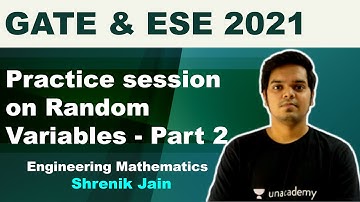 Practice Session on Random Variables Part-2 | Mathematics | GATE & ESE | Shrenik Jain