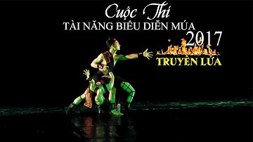 Cuộc thi Tài năng biểu diễn múa 2017 | Truyền lửa - SBD 04 - Nhà hát ca múa nhạc dân gian Sao Biển
