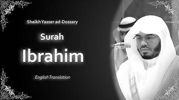 Ibrahim | سورة إبراهيم | Sheikh Yasser al Dosari | English Translation | الشيخ ياسر الدوسري