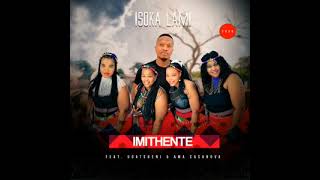 Imithente Ft Gatsheni  Amacasanovaisoka Lami
