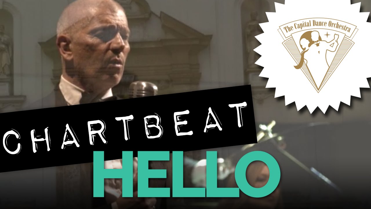 Hello (Adele Cover) - CHARTBEAT - Simon Marlow & The Capital Dance Orchestra