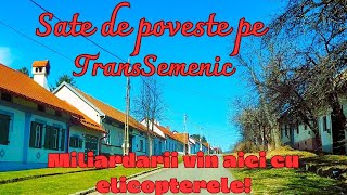 Satul cu patru miliardari, fiecare cu elicopterul lui! Locuri de vis pe TransSemenic.