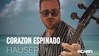 Corazon Espinado - Santana (feat. Mana) / Cover Cello by HAUSER (Lyrics)