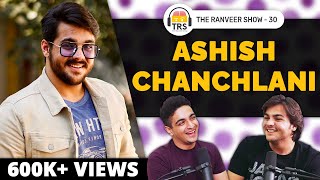 Ashish Chanchlani On YouTube Growth Hacks, Bollywood & Career Inspirations | The Ranveer Show 30