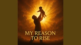 Download Lagu My reason to rise MP3 Download Lagu My reason to rise MP3