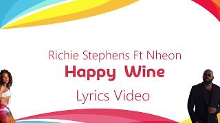 RICHIE STEPHENS ft NHEON HAPPY WINE