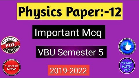 Physics Paper 12 Objective Questions Semester 5 || Vbu/Bbmku Physics Paper 12 Important Guess Mcq