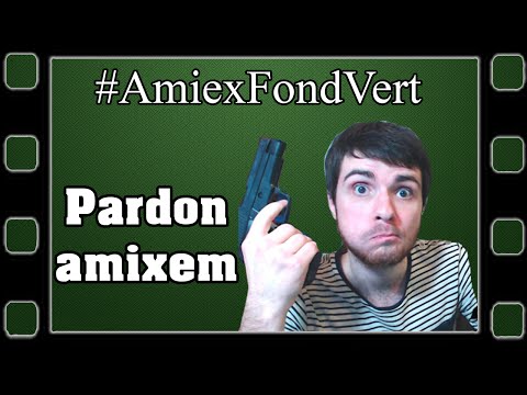 #AmixemFondVert - Pardon Amixem