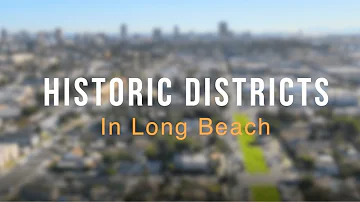 Historic Districts in Long Beach, California