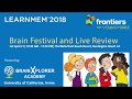 Brain Festival and Live Review at LEARNMEM2018