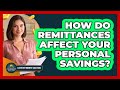 How Do Remittances Affect Your Personal Savings? - Latino Retirement Solutions