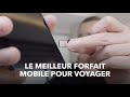 Quel est le meilleur forfait mobile pour les voyageurs  de la data en voyage sans se ruiner 