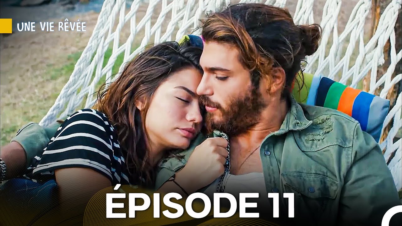 Une Vie Rêvée Épisode 11 (Version Longue) (Doublage en Français)
