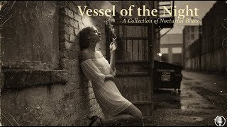 Vessel of the Night - A Hauntingly Beautiful Journey Through Deep Soul Blues