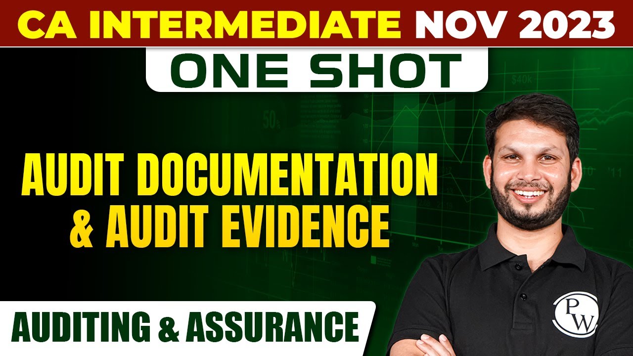 Audit Documentation and Audit Evidence | Auditing and Assurance | CA Inter Nov 2023 | Ankit Mundra