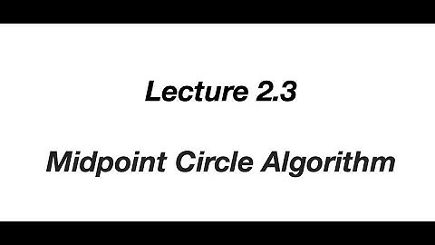 Computer Graphics|Midpoint Circle Algorithm|Lecture 2.3 |M.Sc. 2nd Sem|Nagpur Uni.|Vijeet Meshram