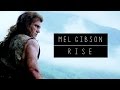 mel gibson || rise
