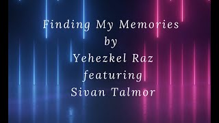 Finding My Memories  by  Yehezkel Raz featuring Sivan Talmor