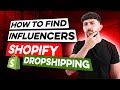 How to Find Influencers for Shopify Dropshipping 2022