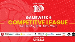 ROOTS COMPETITIVE LEAGUE || GAMEWEEK6