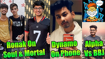Ronak On Leaving Soul And Mortal | Hydra Alpha Reply To BBJ | Dynamo Gaming Playing On Phone