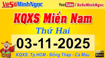 Kết Quả Xổ Số Miền Nam ngày 03/11/2025, KQXS Miền Nam: TP. HCM, Đồng Tháp, Cà Mau, Xổ Số MinhNgoc