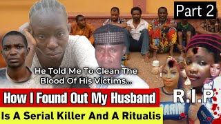 How I Found Out My Husband Is A Serial K!ller And A Money Ritualist