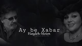 haydeh-moien/ Ay be xabar-ای بی خبار