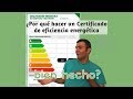 08.- ¿Por qué hacer un Certificado de eficiencia energética bien hecho?