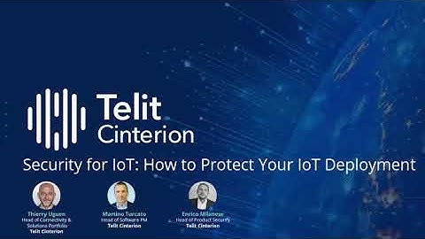 Security for IoT: How to Protect Your IoT Deployment