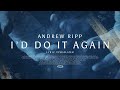 Andrew Ripp I D Do It Again Official Lyric Video mp3