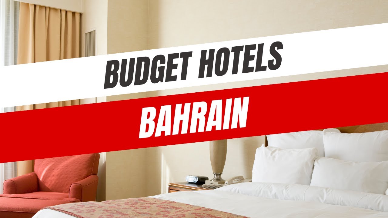 Best Budget Hotels in Bahrain